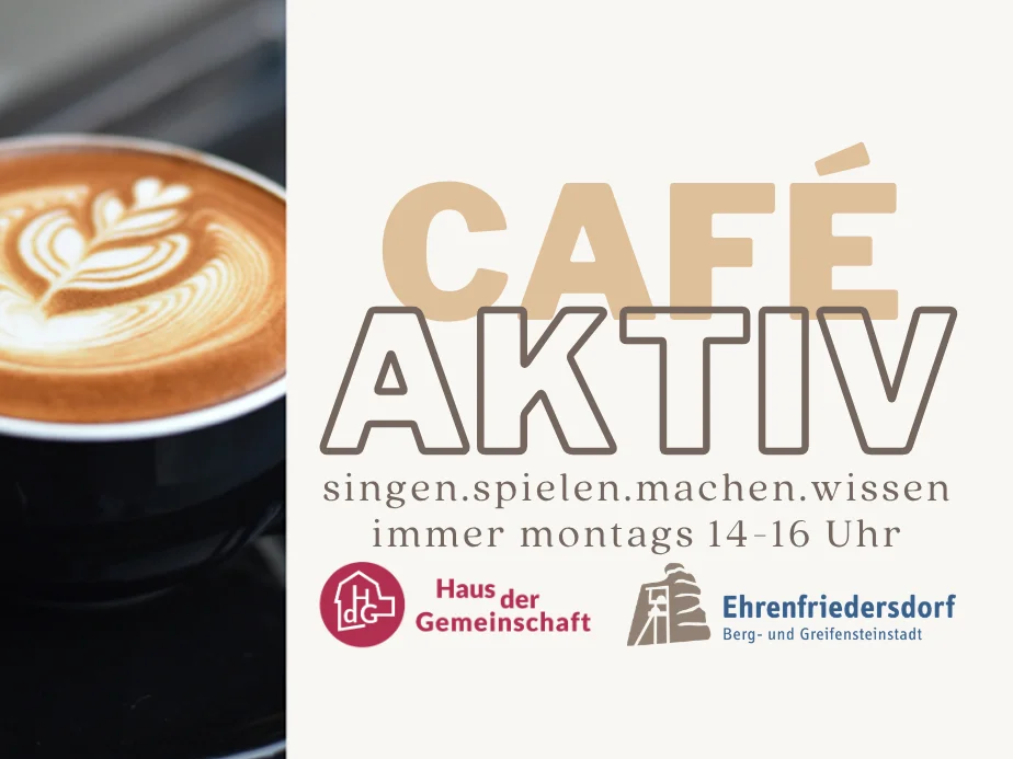 Veranstaltungen im Cafe Aktiv in Ehrenfriedersdorf